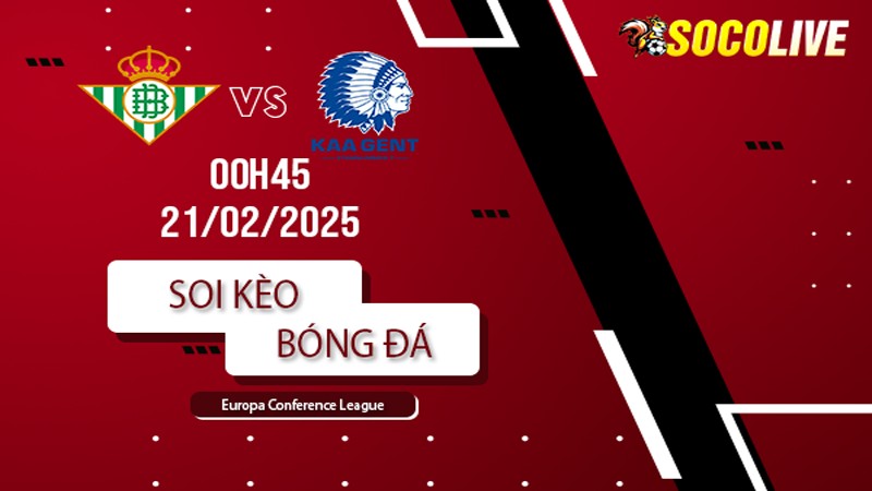 Soi kèo Real Betis vs Gent